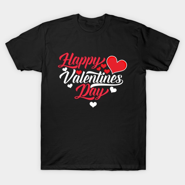 Great Happy Valentines Day Design! T-Shirt by RelianceDesign